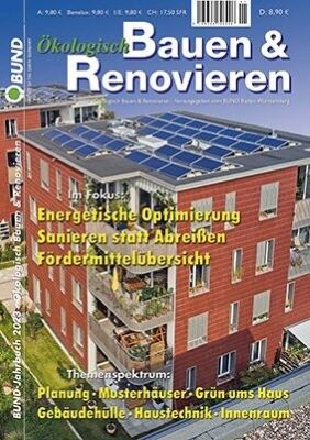 In der aktuellen Ausgabe von "Ökologisch Bauen & Renovieren" finden Sie Infos zur energetischen Optimierung und zum aktuellen Stand der Fördermöglichkeiten